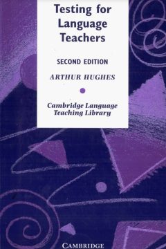 Testing for Language Teachers